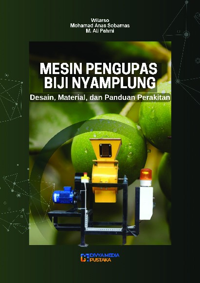Mesin Pengupas Biji Nyamplung: Desain, Material, dan Panduan Perakitan